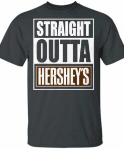 Straight Outta Hersheys Tee Shirt Snack Lovers T shirt All Day Tee 4