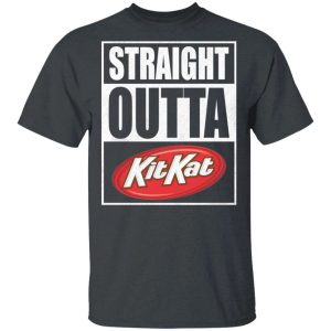 Straight Outta Kit Kat Tee Shirt Snack Lovers T shirt All Day Tee 4