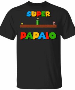 Super Papaio T shirt Super Mario Papa Tee All Day Tee 1