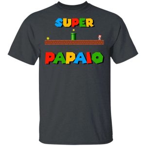 Super Papaio T-shirt Super Mario Papa Tee  All Day Tee