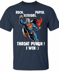 Superman Rock Paper Scissors Throat Punch I Win T-Shirt Funny Tee Gift All Day Tee 4 Superman Rock Paper Scissors Throat Punch I Win T Shirt Funny Tee Gift All Day Tee 5