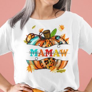 Thankful Grateful Blessed Shirt Mamaw Thanksgiving Pumpkin Tee