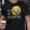 The 46 Nightmare Shirt Anti Biden Halloween
