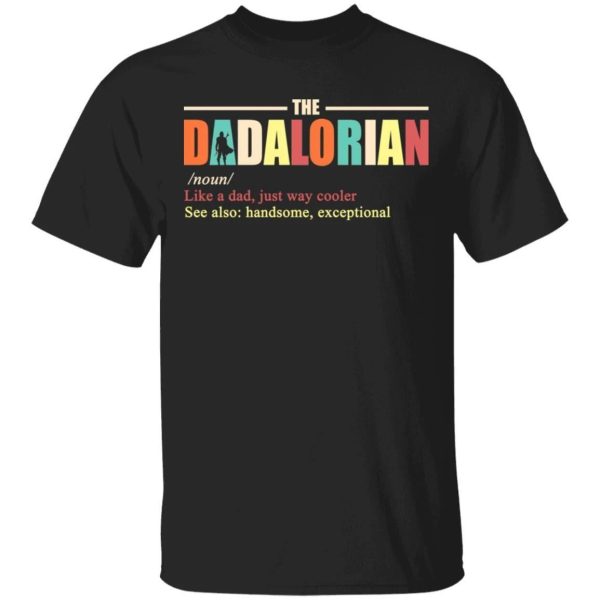 The Dadalorian Definition Mandalorian Dad T-shirt  All Day Tee