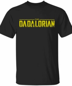 The Dadalorian Mandalorian Dad T shirt All Day Tee 1