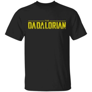 The Dadalorian Mandalorian Dad T shirt All Day Tee 3