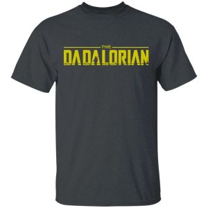 The Dadalorian Mandalorian Dad T shirt All Day Tee 4