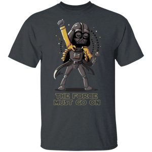 The Force Must Go On Freddie Mercury Darth Vader T shirt All Day Tee 4