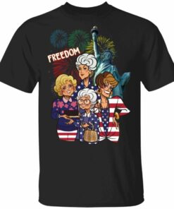 The Golden Girls Freedom T shirt America 4th of July Tee All Day Tee 3