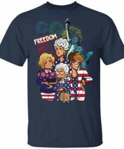 The Golden Girls Freedom T shirt America 4th of July Tee All Day Tee 4