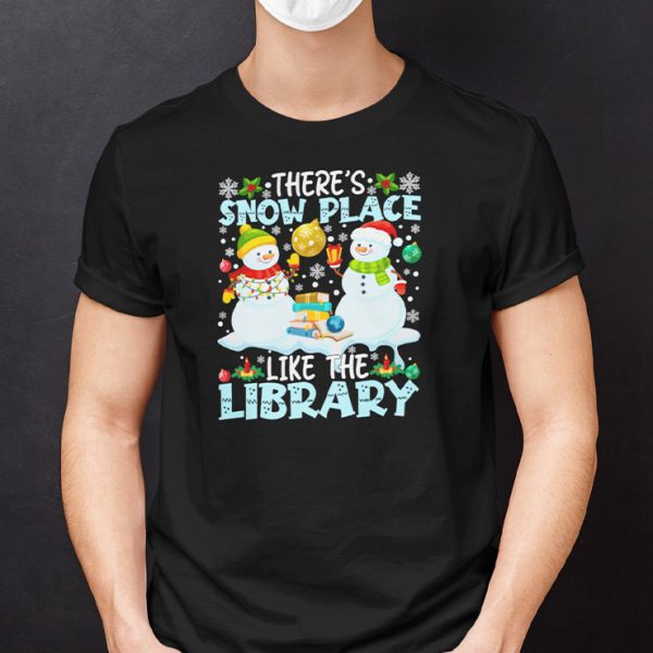 There’s Snow Place Like The Library Christmas Shirt