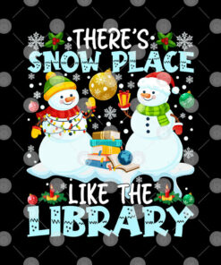 Theres Snow Place Like The Library Christmas Shirt 2