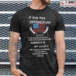 This Flag Offends You Shirt That’s Ok It’s Just Contextualized Symbol