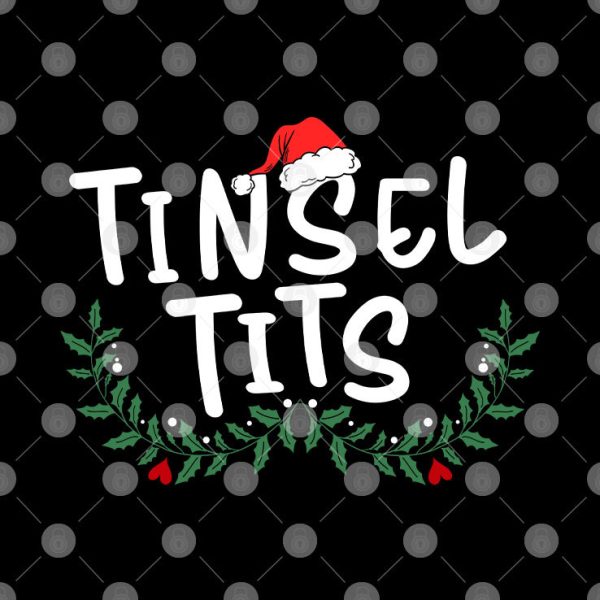 Tinsel Tits Shirt Jingle Balls