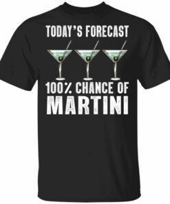 Today's Forecast 100 Martini T-shirt Cocktail Tee All Day Tee 2 Todays Forecast 100 Martini T shirt Cocktail Tee All Day Tee 3