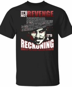 Tombstone T shirt Its Not Revenge Its A Reckoning Tee All Day Tee 1