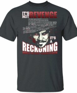 Tombstone T shirt Its Not Revenge Its A Reckoning Tee All Day Tee 2