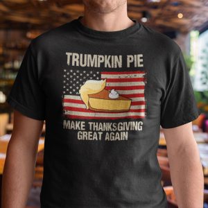 Trumpkin Pie Make Thanksgiving Great Again Shirt