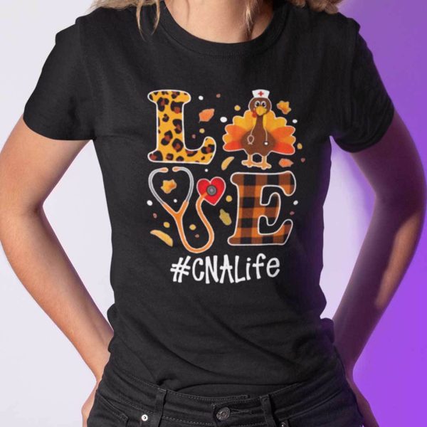 Turkey Love Thanksgiving Shirt CNA Life