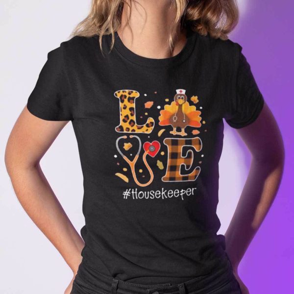 Turkey Love Thanksgiving Shirt HouseKeeper