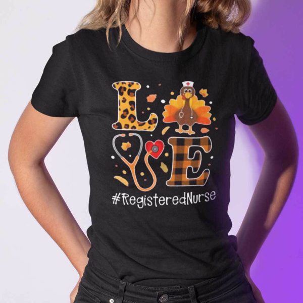 Turkey Love Thanksgiving Shirt Registered Nurse