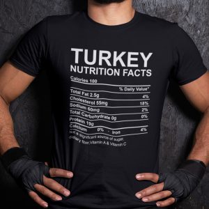 Turkey Nutrition Facts Shirt Funny Thanksgiving Tee