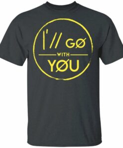 Twenty One Pilots Shirt I'll Go With You T-shirt Cool Gift For Fans All Day Tee 1 Twenty One Pilots Shirt Ill Go With You T shirt Cool Gift For Fans All Day Tee 2