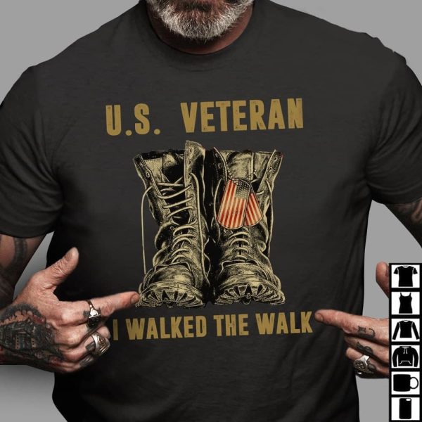 US Veteran Shirt I Walked The Walk Boot Army Tag