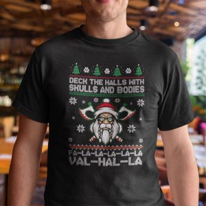 Viking Shirt Deck The Halls With Skulls And Bodies Fala Valhalla