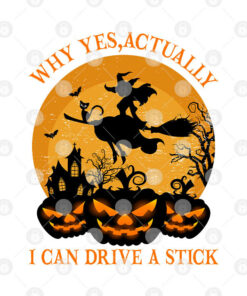 Why Yes Actually I Can Drive A Stick Halloween Shirt 1 Why Yes Actually I Can Drive A Stick Halloween Shirt 2