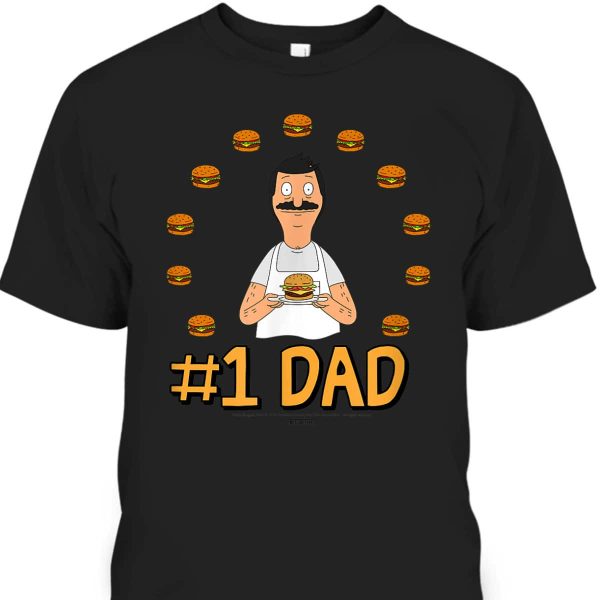 Dad Father’s Day T-Shirt Bob’s Burgers Gift
