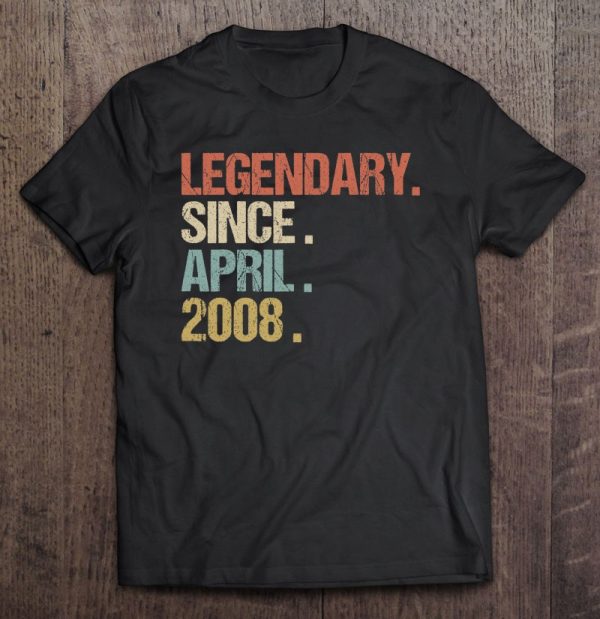 15Th Birthday Gift Legendary Since April 2008 Shirt Retro