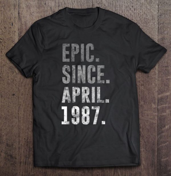 1987 35 Epic Since April 1987 35Th Birthday Retro Vintage