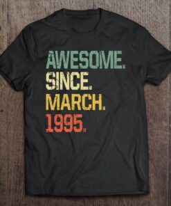 27 Years Old Birthday Gifts Shirt Awesome Since March 1995 Birthday 1