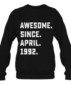 30Th Birthday Gift Awesome Since April 1992 30 Years Old 4