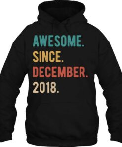 4 Years Old 4Th Birthday Gift Awesome Since December 2018 Birthday 2 4 Years Old 4Th Birthday Gift Awesome Since December 2018 Birthday 3