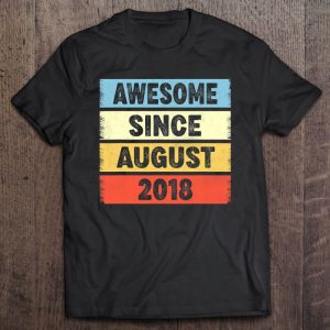 4 Years Old Awesome Since August 2018 4Th Birthday