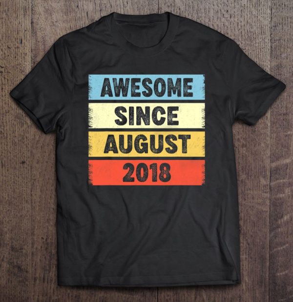 4 Years Old Awesome Since August 2018 4Th Birthday