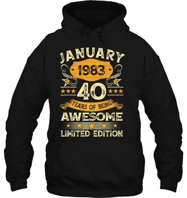 40 Years Old Awesome Since January 1983 40Th Birthday Gift