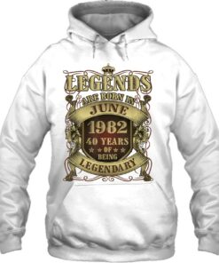 40Th Birthday Gift Legendary Legends Born June 1982 40 Years 2 40Th Birthday Gift Legendary Legends Born June 1982 40 Years 3