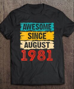 41St Birthday Gifts 41 Years Old Awesome Since August 1981 Birthday 1