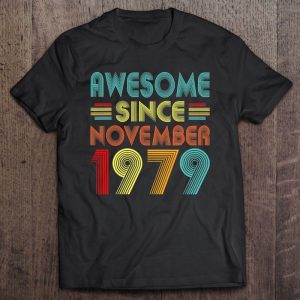 43Rd Birthday Idea Awesome Since November 1979 43 Years Old 1