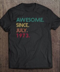 49 Years Old Funny Awesome Since July 1973 49Th Birthday 1