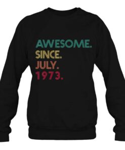 49 Years Old Funny Awesome Since July 1973 49Th Birthday 3 49 Years Old Funny Awesome Since July 1973 49Th Birthday 4