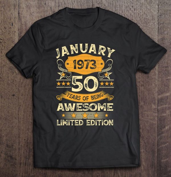 50 Years Old Awesome Since January 1973 50Th Birthday Gift