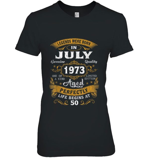 50 Yrs Old 50Th Birthday Gift�Legends�Born�In�July 1973 Vintage