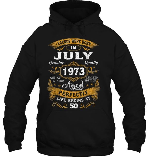 50 Yrs Old 50Th Birthday Gift�Legends�Born�In�July 1973 Vintage