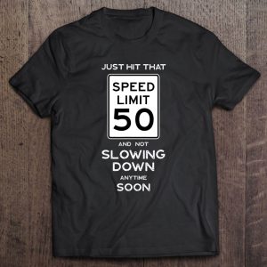 50Th Birthday Speed Limit Sign Auto Mechanic Car Racing Fan