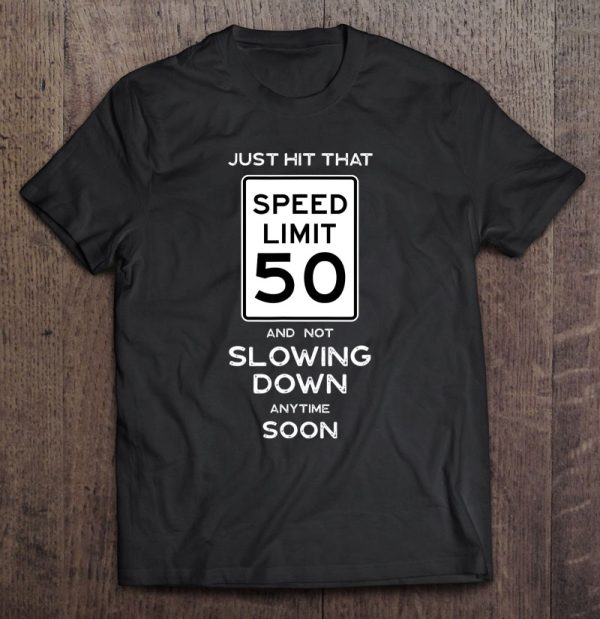 50Th Birthday Speed Limit Sign Auto Mechanic Car Racing Fan