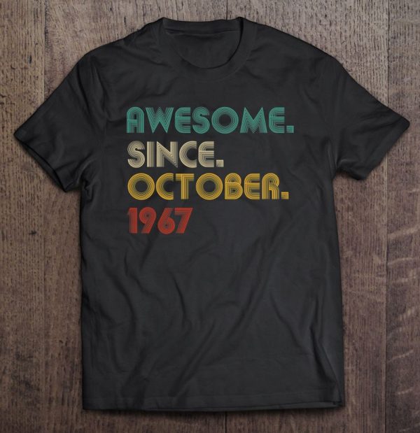 55 Years Old Awesome Since October 1967 Gifts 55Th Birthday